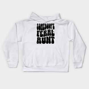 Somebody's Feral Aunt Kids Hoodie